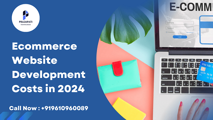 Ecommerce Website Development Costs in 2024